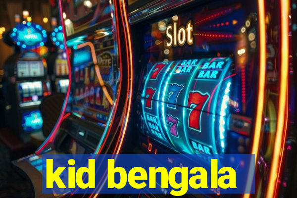 kid bengala